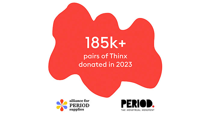 TEXT saying 185K pairs of Thinx donated